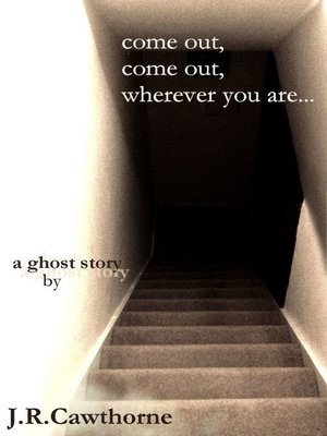 cover image of Come Out, Come Out, Wherever You Are...
